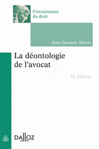 La déontologie de l'avocat 12ed (2022)