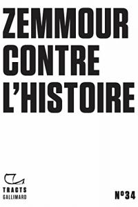 Tracts (N°34) - Zemmour contre l'histoire (2022)