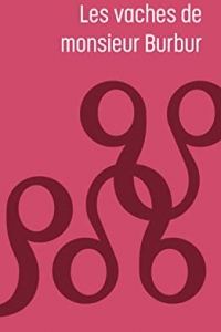 Les vaches de monsieur Burbur (2022)