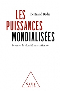 Les Puissances mondialisées: Repenser la sécurité internationale  (2022)
