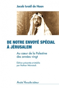 De notre envoyé spécial à Jérusalem: Au coeur de la Palestine des années vingt (2022)
