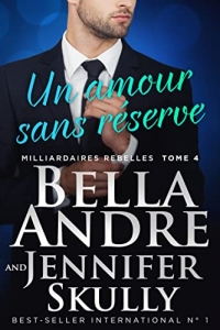 Un amour sans réserve (Milliardaires Rebelles 4) (2022)
