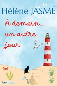 À DEMAIN… UN AUTRE JOUR (À NOS VIES À Y CROIRE À NOS ÂMES SŒURS t. 3) (2022)