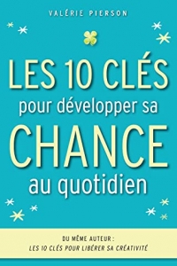 CHANCE: Les 10 clés pour développer sa chance au quotidien  (t.2) (2022)
