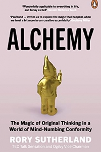 Alchemy: The Surprising Power of Ideas That Don't Make Sense (2022)