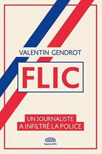 Flic: Un journaliste a infiltré la police  (2022)