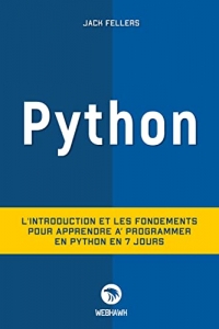 PYTHON: L'introduction et les fondements pour apprendre à programmer en python en 7 jours  (2022)
