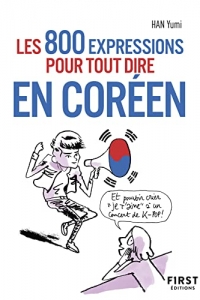 800 expressions pour tout dire en coréen (2022)