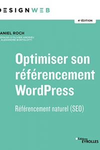 Optimiser son référencement WordPress - 4e édition: Référencement naturel (SEO)  (2022)