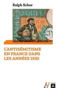 L'antisémitisme en France dans les années 1930  (2022)