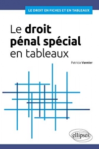 Le droit pénal spécial en tableaux  (2022)