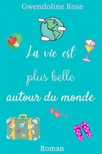 La vie est plus belle autour du monde (2022)