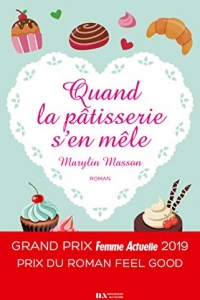 Quand la pâtisserie s'en mêle - Prix Feel Good Prix Femme Actuelle 2019 (2022)