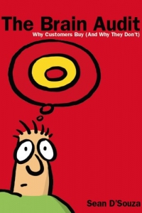 The Brain Audit: Why Customers Buy (And Why They Don't) (2022)