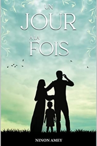 Un jour à la fois (Les liens du coeur t. 2)  (2022)