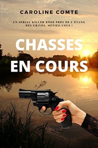 Chasses en cours- Un serial killer rôde autour de l'étang des grives, en Provence, méfiez-vous ! (2022)
