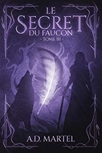 Le Secret du Faucon: Tome 3 (2022)