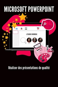 Microsoft Powerpoint - Réaliser des présentations de qualité (2022)