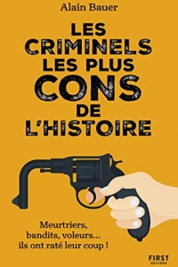 Les criminels les plus cons de l'histoire (2022)