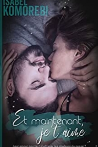 Et maintenant, je t'aime (So this is love) (2022)