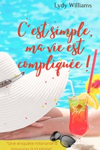 C'est simple, ma vie est compliquée !: Une enquête d'Eva Brodemy (2022)