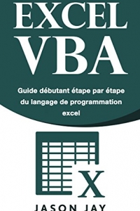 EXCEL VBA: Guide débutant étape par étape du langage de programmation excel (2022)