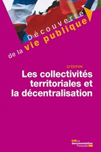Les collectivités territoriales et la décentralisation - 12e édition  (2022)