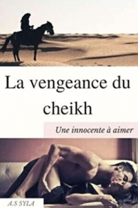 La vengeance du cheikh: Une innocente à aimer  (2022)