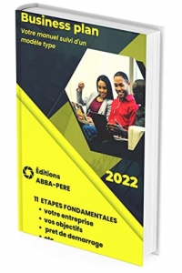 BUSINESS PLAN: Votre Manuel et son modele type (2022)