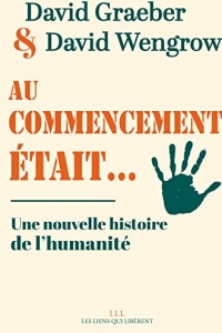 Au commencement était...: Une nouvelle histoire de l'humanité  (2022)