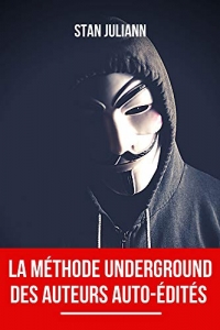 La Méthode Underground des Auteurs Auto-édités (2022)