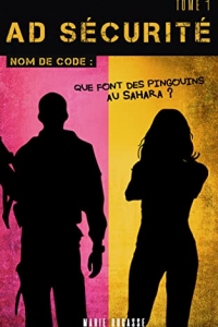 Que font des pingouins au Sahara ? (AD SÉCURITÉ t.1)  (2022)