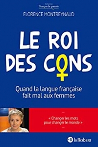 Le Roi des cons - Quand la langue française fait mal aux femmes (2022)