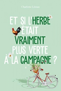 Et si l'herbe était vraiment plus verte à la campagne ?  (2022)
