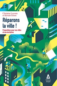 Réparons la ville !: Propositions pour nos villes et nos territoires  (2022)