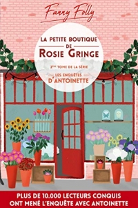 La petite boutique de Rosie Gringe: Le 2ème tome des enquêtes d'Antoinette (2022)