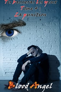 Tu baisseras les yeux tome 4: La punition (2022)