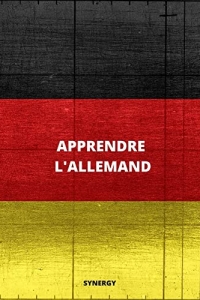 APPRENDRE LA LANGUE ALLEMANDE: "Niveau A1-A2" (LANGAGES t. 10)  (2022)