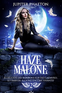 Je déguste des bonbons sur des cadavres (Haze Malone t. 2) (2022)