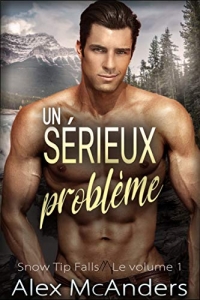 Un sérieux problème (Snow Tip Falls t. 1)  (2022)