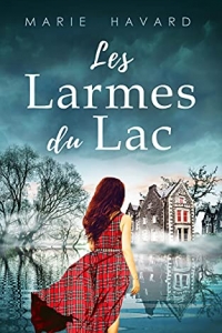 Les Larmes du Lac: un roman psychologique entre histoire et légendes de l'Ecosse (2022)
