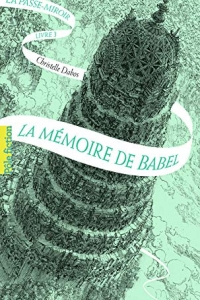 La Passe-miroir (Livre 3) - La Mémoire de Babel (2022)