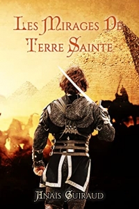 Les Mirages de Terre Sainte: La jeunesse d'Amaury de Villiers (2022)