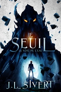 Le Seuil (Livre 1) - La Voie de l'eau (2022)