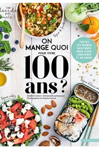 On mange quoi pour avoir cent ans ? (C'est décidé je m'y mets !) (2022)