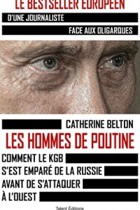 Les hommes de Poutine : Comment le KGB s'est emparé de la Russie avant de s'attaquer à l'Ouest (2022)