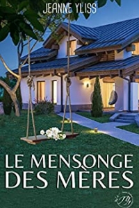 Le mensonge des mères (2022)