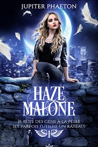 Je bute des gens à la pelle (et parfois j'utilise un râteau) (Haze Malone t. 1) (2022)