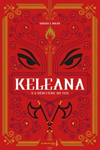 Keleana, tome 3 L'Héritière du Feu (2022)