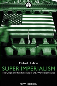 Super Imperialism: The Origin and Fundamentals of U.S. World Dominance (2022)